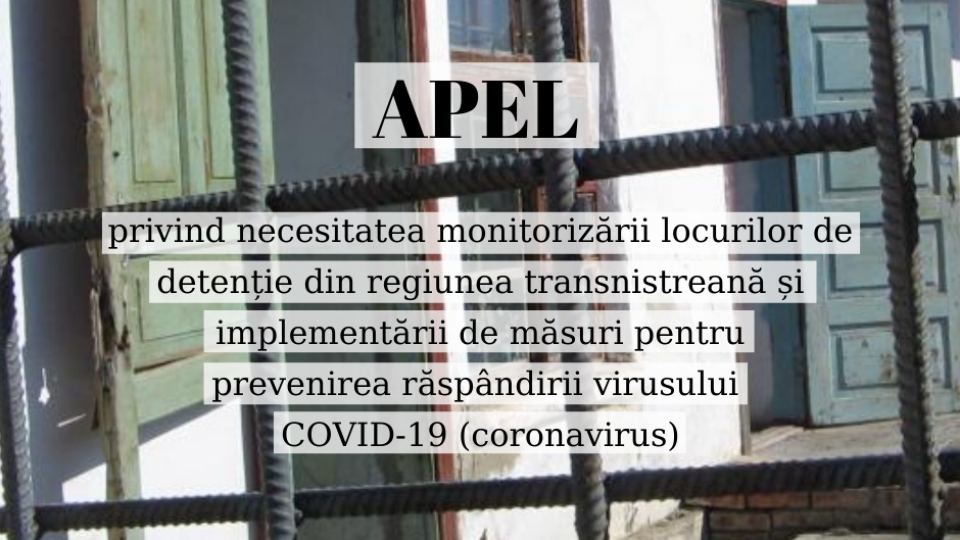 privind necesitatea monitorizării locurilor de detenție din regiunea transnistreană și implementării de măsuri pentru prevenirea răspândirii virusului COVID-19 (coronavirus) (1)